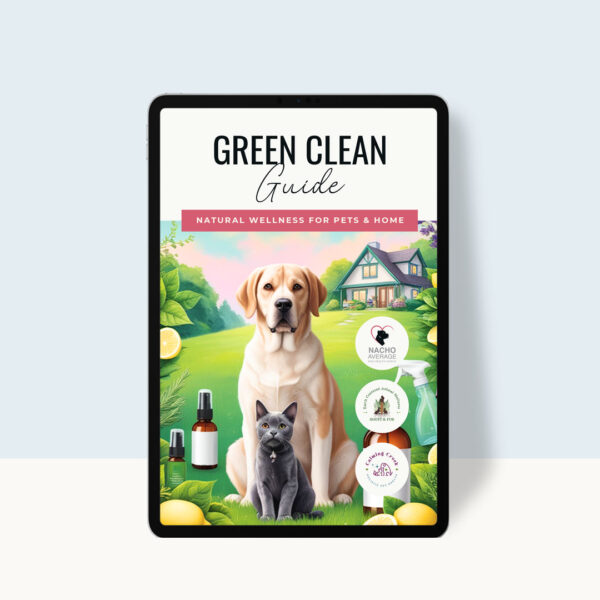 Green Clean Guide: Natural Wellness for Pets & Home