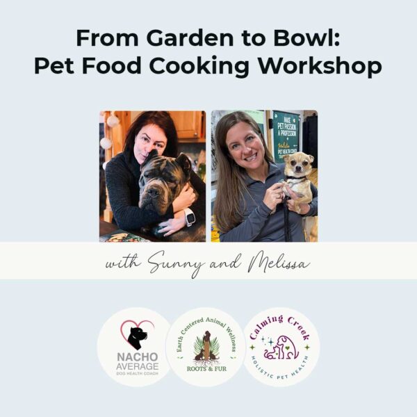 From Garden to Bowl: Pet Food Cooking Workshop - On-Demand Online Class